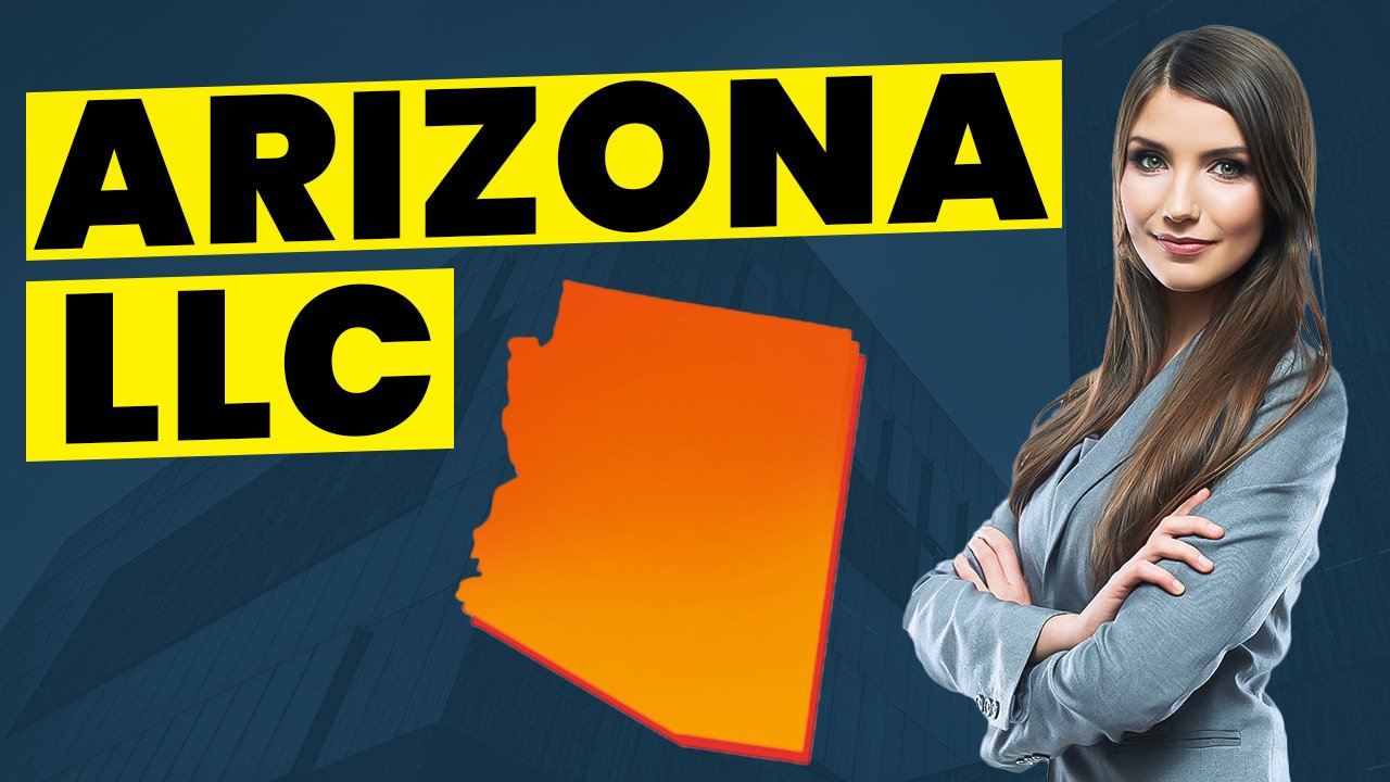 How To Start An LLC In Arizona