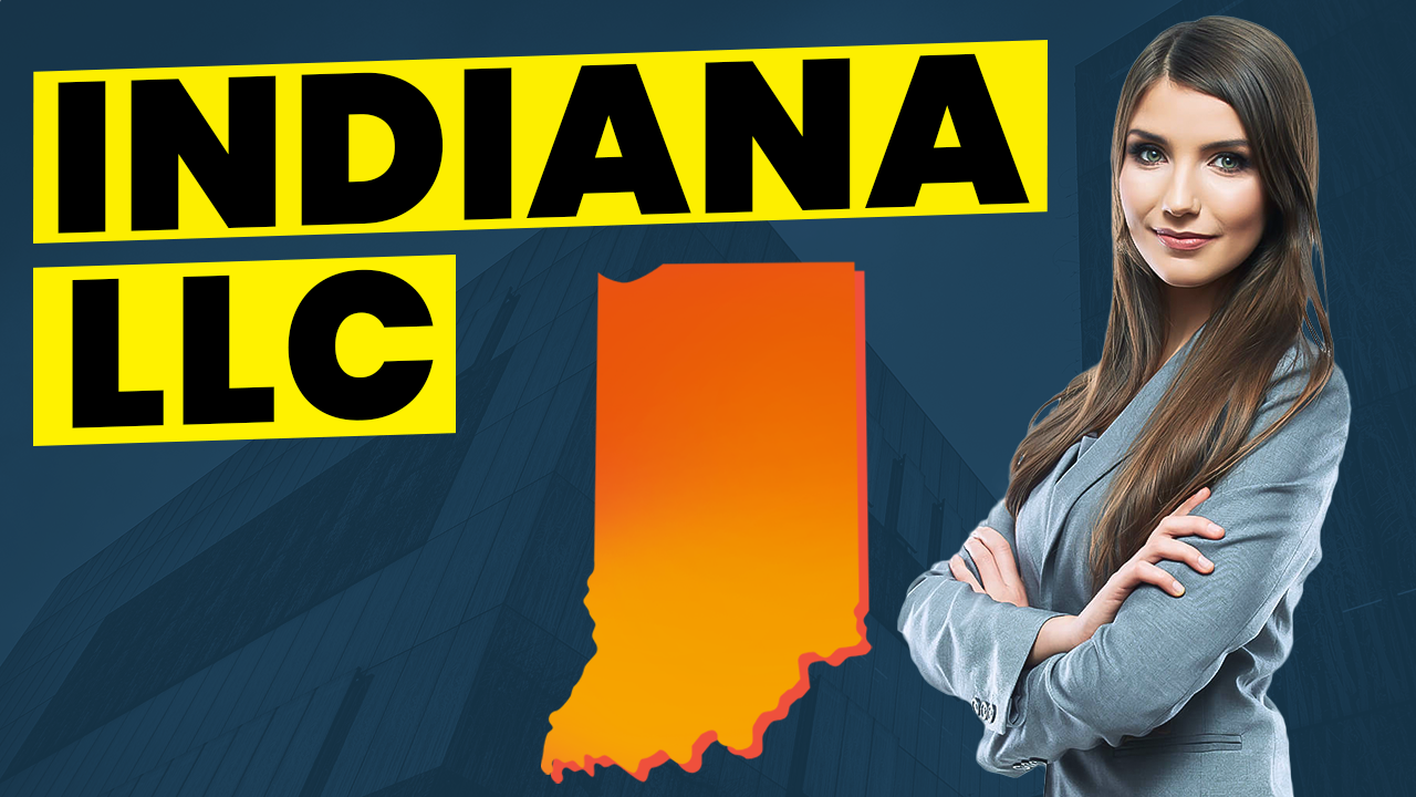 How To Create An LLC In Indiana [2023]