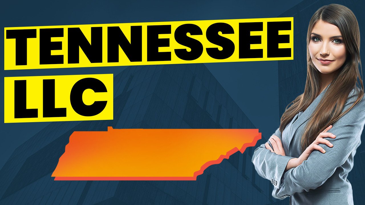 How To Start An LLC In Tennessee