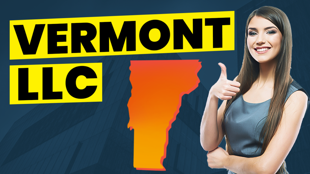 How To Start An LLC In Vermont